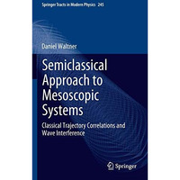 Semiclassical Approach to Mesoscopic Systems: Classical Trajectory Correlations  [Paperback]