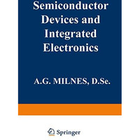 Semiconductor Devices and Integrated Electronics [Paperback]