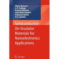 Semiconductor-On-Insulator Materials for Nanoelectronics Applications [Hardcover]