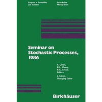 Seminar on Stochastic Processes, 1986 [Paperback]