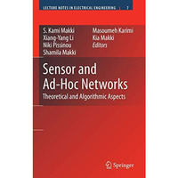 Sensor and Ad-Hoc Networks: Theoretical and Algorithmic Aspects [Hardcover]