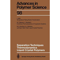 Separation Techniques Thermodynamics Liquid Crystal Polymers [Paperback]