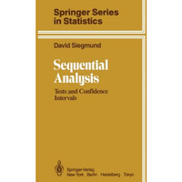 Sequential Analysis: Tests and Confidence Intervals [Paperback]