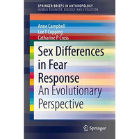 Sex Differences in Fear Response: An Evolutionary Perspective [Paperback]