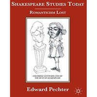 Shakespeare Studies Today: Romanticism Lost [Paperback]