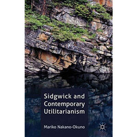 Sidgwick and Contemporary Utilitarianism [Hardcover]