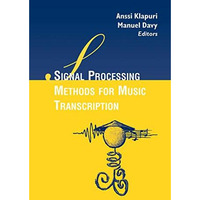 Signal Processing Methods for Music Transcription [Hardcover]