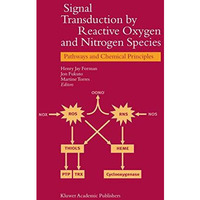 Signal Transduction by Reactive Oxygen and Nitrogen Species: Pathways and Chemic [Paperback]