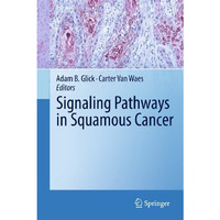 Signaling Pathways in Squamous Cancer [Hardcover]