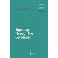 Signaling Through the Cell Matrix [Paperback]