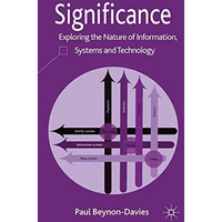 Significance: Exploring the Nature of Information, Systems and Technology [Paperback]