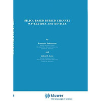 Silica-based Buried Channel Waveguides and Devices [Hardcover]