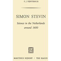 Simon Stevin: Science in the Netherlands around 1600 [Hardcover]