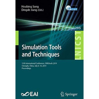 Simulation Tools and Techniques: 11th International Conference, SIMUtools 2019,  [Paperback]