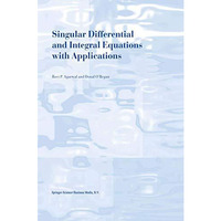 Singular Differential and Integral Equations with Applications [Paperback]