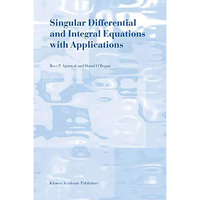 Singular Differential and Integral Equations with Applications [Hardcover]