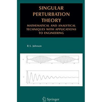 Singular Perturbation Theory: Mathematical and Analytical Techniques with Applic [Paperback]