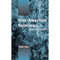 Sino-American Relations: Mutual Paranoia [Hardcover]