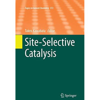 Site-Selective Catalysis [Paperback]