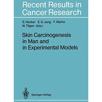 Skin Carcinogenesis in Man and in Experimental Models [Paperback]