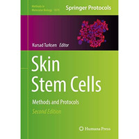 Skin Stem Cells: Methods and Protocols [Hardcover]