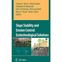 Slope Stability and Erosion Control: Ecotechnological Solutions [Paperback]