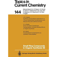 Small Ring Compounds in Organic Synthesis III [Paperback]