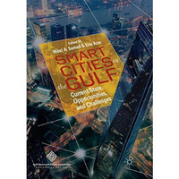 Smart Cities in the Gulf: Current State, Opportunities, and Challenges [Paperback]