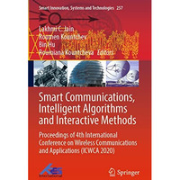 Smart Communications, Intelligent Algorithms and Interactive Methods: Proceeding [Paperback]