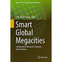 Smart Global Megacities: Collaborative Research: Chennai, Kochi-Kannur [Hardcover]