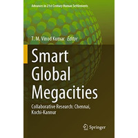 Smart Global Megacities: Collaborative Research: Chennai, Kochi-Kannur [Paperback]