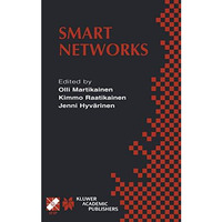 Smart Networks: IFIP TC6 / WG6.7 Seventh International Conference on Intelligenc [Hardcover]