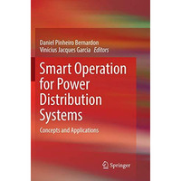 Smart Operation for Power Distribution Systems: Concepts and Applications [Paperback]