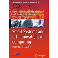 Smart Systems and IoT: Innovations in Computing: Proceeding of SSIC 2019 [Paperback]