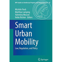 Smart Urban Mobility: Law, Regulation, and Policy [Hardcover]