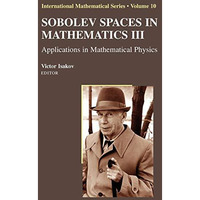 Sobolev Spaces in Mathematics III: Applications in Mathematical Physics [Hardcover]