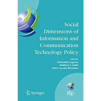 Social Dimensions of Information and Communication Technology Policy: Proceeding [Hardcover]