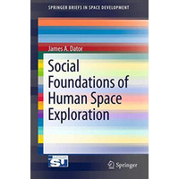 Social Foundations of Human Space Exploration [Paperback]