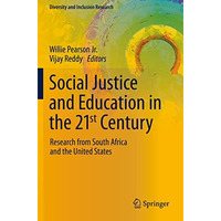 Social Justice and Education in the 21st Century: Research from South Africa and [Paperback]