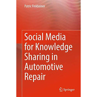 Social Media for Knowledge Sharing in Automotive Repair [Hardcover]