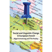 Social and Linguistic Change in European French [Hardcover]