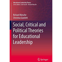 Social, Critical and Political Theories for Educational Leadership [Paperback]