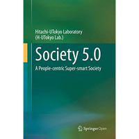 Society 5.0: A People-centric Super-smart Society [Hardcover]