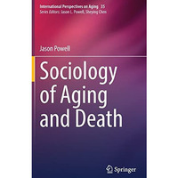 Sociology of Aging and Death [Hardcover]