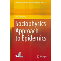 Sociophysics Approach to Epidemics [Hardcover]