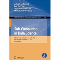 Soft Computing in Data Science: 6th International Conference, SCDS 2021, Virtual [Paperback]