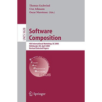 Software Composition: 4th International Workshop, SC 2005, Edinburgh, UK, April  [Paperback]