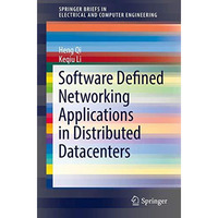 Software Defined Networking Applications in Distributed Datacenters [Paperback]