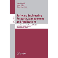 Software Engineering Research and Applications: Second International Conference, [Paperback]