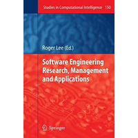 Software Engineering Research, Management and Applications [Hardcover]